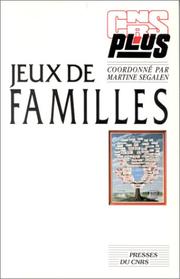 Cover of: Jeux de familles by préface d'Alain Girard ; textes de Marc Abélès ... [et al.] ; rassemblés et introduits par Martine Segalen.