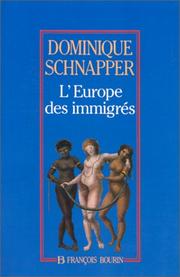 Cover of: L' Europe des immigrés by Dominique Schnapper