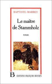 Cover of: Le maître de Stammholz by Baptiste-Marrey