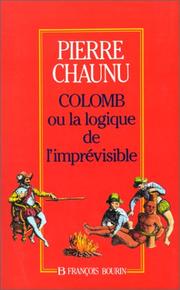 Cover of: Christophe Colomb, ou, La logique de l'imprévisible by Pierre Chaunu