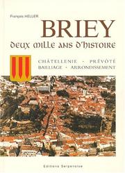 Briey, 2000 ans d'histoire by François Heller