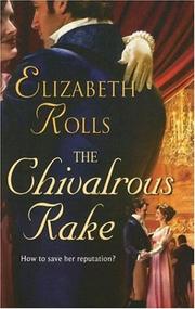 Cover of: The Chivalrous Rake (Harlequin Historical Series)