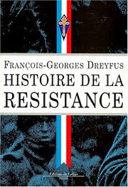 Cover of: Histoire de la Résistance, 1940-1945 by François-G Dreyfus