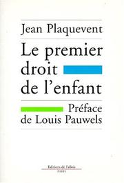 Cover of: Le premier droit de l'enfant by Jean Plaquevent