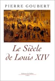 Cover of: Le siècle de Louis XIV by Pierre Goubert