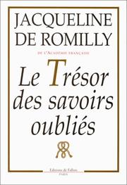Cover of: Le trésor des savoirs oubliés by Jacqueline de Romilly