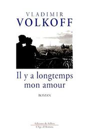 Cover of: Il y a longtemps mon amour: roman