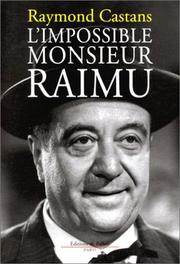 Cover of: L' impossible Monsieur Raimu by Raymond Castans