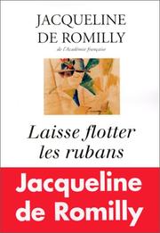 Cover of: Laisse flotter les rubans by Jacqueline de Romilly