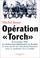 Cover of: Opération "Torch"