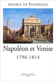 Cover of: Napoléon et Venise by Amable de Fournoux