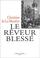 Cover of: Le rêveur blessé