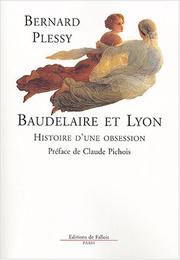 Cover of: Baudelaire et Lyon: histoire d'une obsession