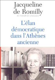 Cover of: L' élan démocratique dans l'Athènes ancienne by Jacqueline de Romilly