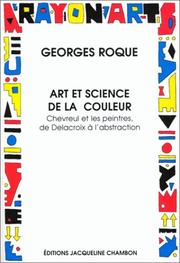 Cover of: Art et science de la couleur: Chevreul et les peintres de Delacroix à l'abstraction