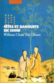 Cover of: Fêtes et banquets en Chine by William Chan Tat Chuen