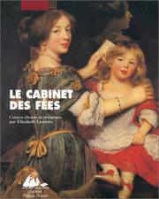 Cover of: Le cabinet des fées by choisis et présentés par Elisabeth Lemirre.