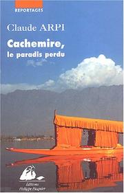 Cover of: Cachemire, le paradis perdu by Claude Arpi
