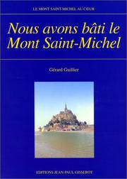 Nous avons bâti le Mont Saint-Michel by Gérard Guillier