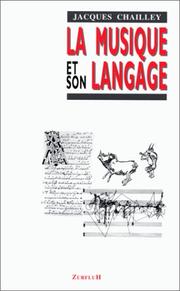 Cover of: La musique et son langage by Jacques Chailley