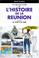 Cover of: Le grand livre de l'histoire de la Réunion