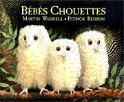 Cover of: Bébés chouettes by Martin Waddell, Patrick Benson