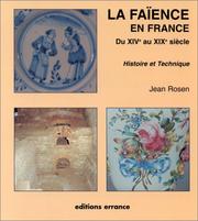 Cover of: La faïence dans la France du XIVe au XIXe siècle: histoire et technique