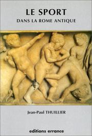 Cover of: Le sport dans la Rome antique by Jean-Paul Thuillier