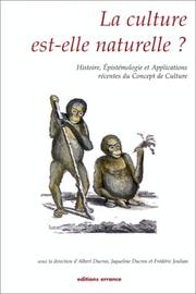 Cover of: La culture est-elle naturelle?: histoire, épistémologie et applications récentes du concept de culture