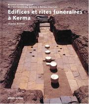 Edifices et rites funéraires à Kerma by Bonnet, Charles, Dominique Valbelle
