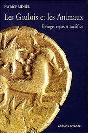 Cover of: Les Gaulois et les animaux: élevage, repas et sacrifices