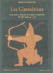 Cover of: Les Cimmériens: les premiers nomades des steppes européennes, IXe-VIIe siècles av. J.-C.