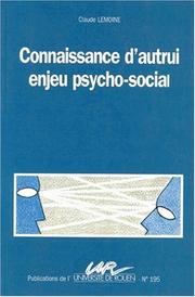 Cover of: Connaissance d'autrui, enjeu psycho-social by Claude Lemoine