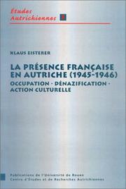 Cover of: La présence française en Autriche (1945-1946): occupation, dénazification, action culturelle