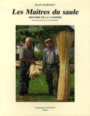 Cover of: Les maîtres du saule: histoire de la vannerie