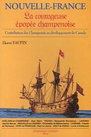 Cover of: Nouvelle-France, la courageuse épopée champenoise: contribution des Champenois au développement du Canada