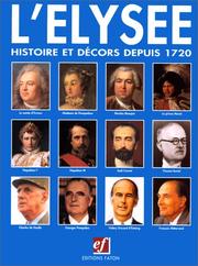 L' Elysée, histoire et décors depuis 1720 by Jean Coural