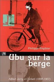 Cover of: Ubu sur la berge: Alfred Jarry à Corbeil, 1898-1907