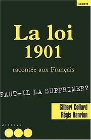 Cover of: La loi 1901 racontée aux français: faut-il la supprimer?
