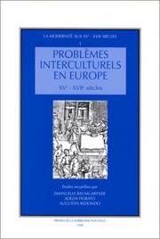 Cover of: Problèmes interculturels en Europe, XVe-XVIIe siècles: mœurs, manières, comportements, gestuelle, codes et modèles : études