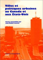 Cover of: Villes et politiques urbaines au Canada et aux Etats-Unis: 5e colloque international organisé par le Centre d'études canadiennes de l'Université de Paris III-Sorbonne nouvelle à Paris les 17 et 18 mai 1995