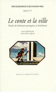 Cover of: Le conte et la ville: études de littérature portugaise et brésilienne