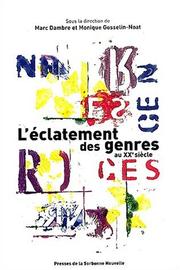 Cover of: L' éclatement des genres au XXe siècle by sous la direction de Marc Dambre et Monique Gosselin-Noat.