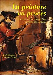 Cover of: La peinture en procès: l'invention de la critique d'art au siècle des Lumières