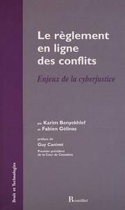 Cover of: Le règlement en ligne des conflits: enjeux de la cyberjustice