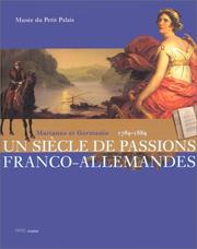 Cover of: Siecle De Passions Franco-Allemandes by Musée du Petit Palais (Paris, France), MUS, e de Petit Palais Paris, MUS, e de Petit Palais Paris