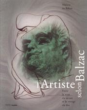 Cover of: L' artiste selon Balzac: entre la toise du savant et le vertige du fou : exposition du 22 mai au 5 septembre 1999, Maison de Balzac.