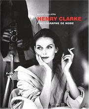 Cover of: Henry Clarke: photographe de mode, 23 octobre 2002-2 mars 2003, Musée Galliéra