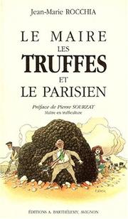 Le maire, les truffes et le Parisien by Jean-Marie Rocchia
