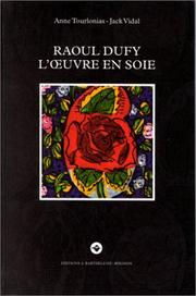 Cover of: Raoul Dufy, l'œuvre en soie by Anne Tourlonias